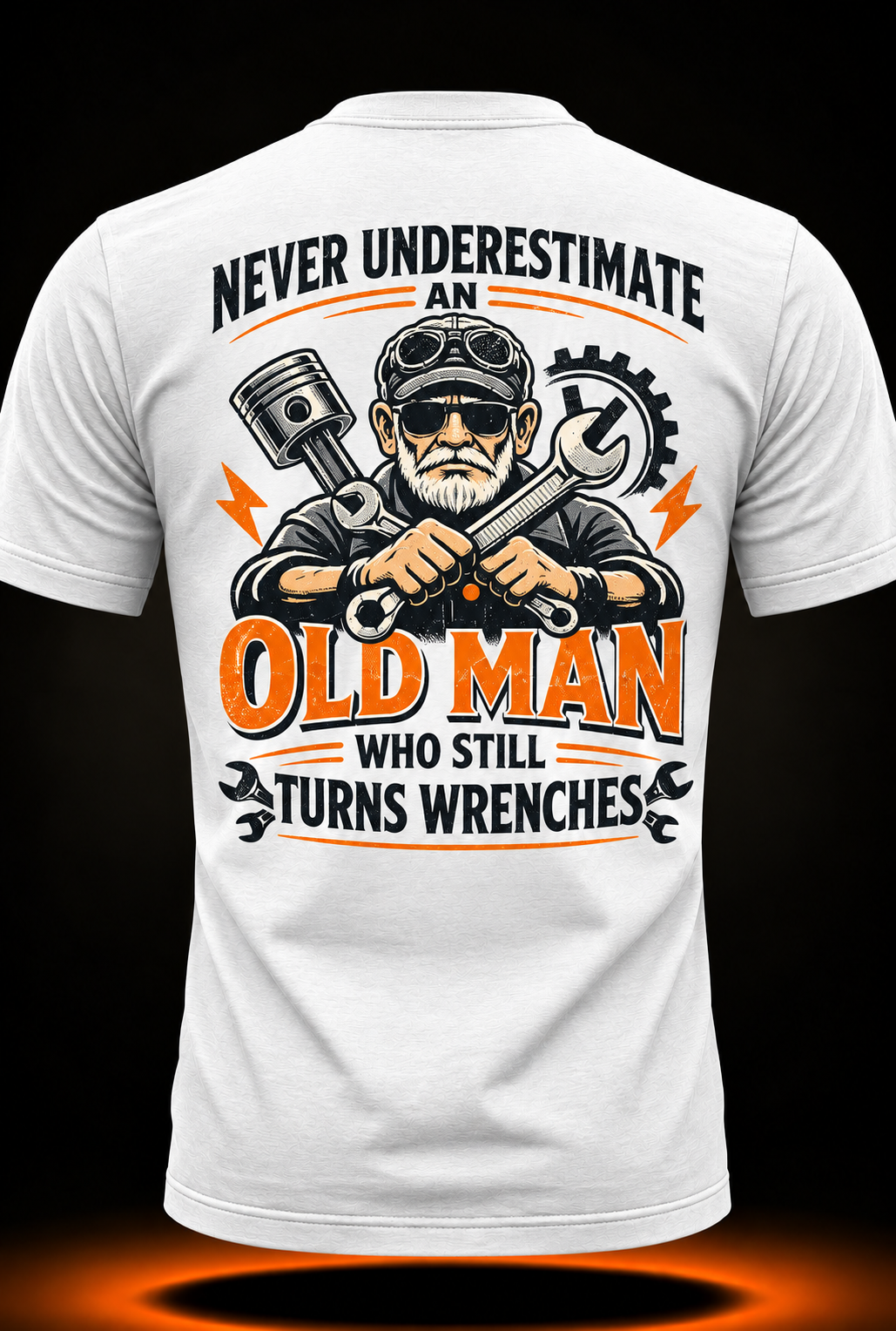 Never Underestimate an Old Man Who Still Turns Wrenches T-Shirt