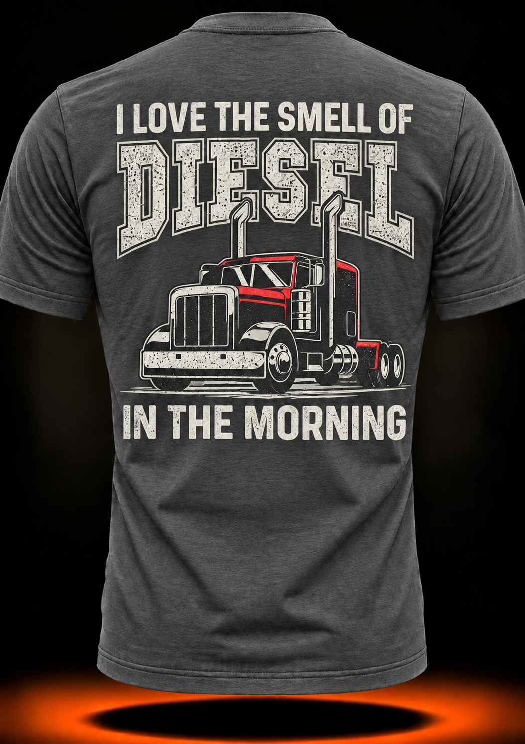I Love the Smell of Diesel in the Morning T-Shirt