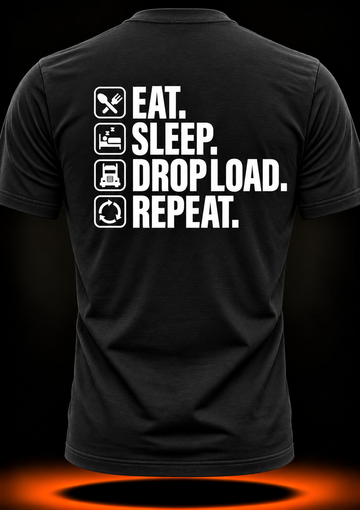 Eat Sleep Drop load Repeat T-Shirt