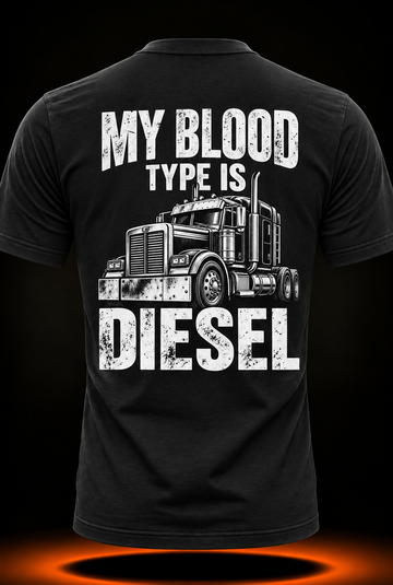 My Blood Type Is Diesel T-Shirt Trucker
