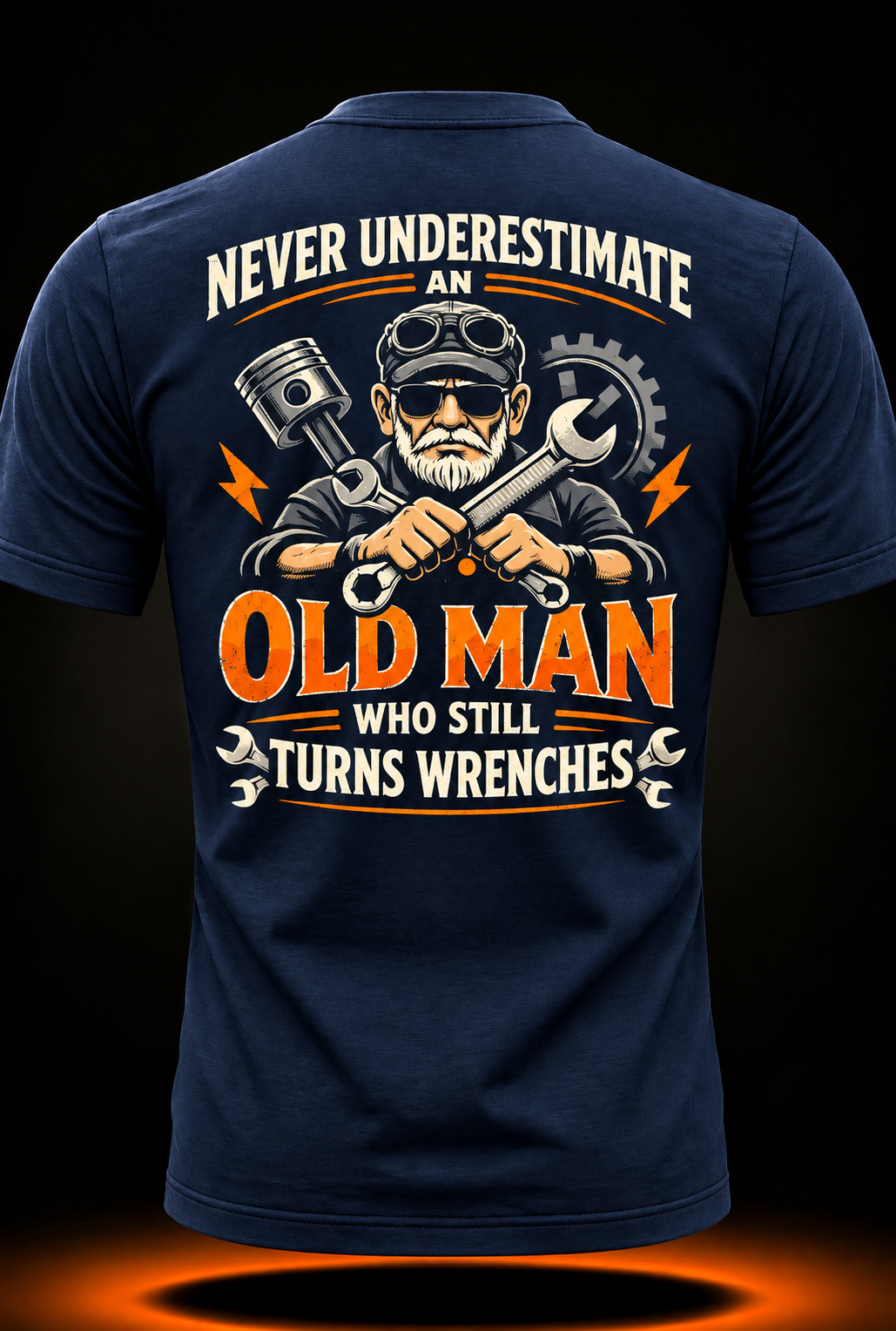 Never Underestimate an Old Man Who Still Turns Wrenches T-Shirt