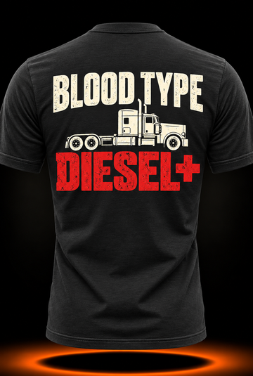 Blood Type Is Diesel T-Shirt Trucker